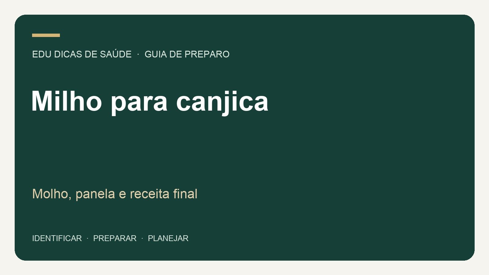 Milho para canjica: Molho, panela e receita final. Arte editorial EDU Dicas de Saúde.