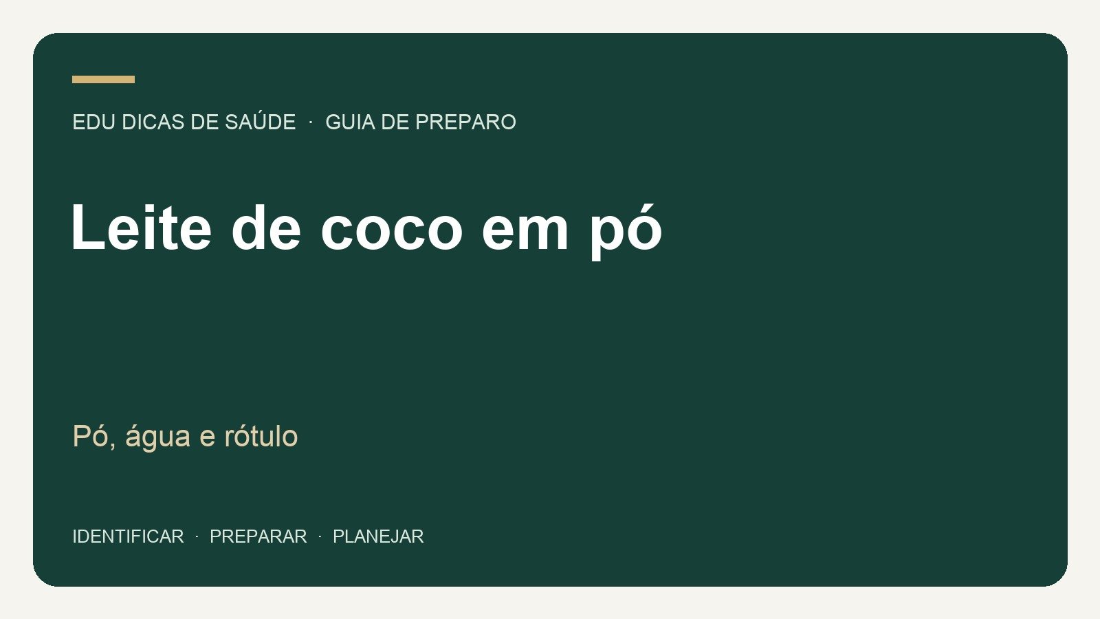Leite de coco em pó: Pó, água e rótulo. Arte editorial EDU Dicas de Saúde.