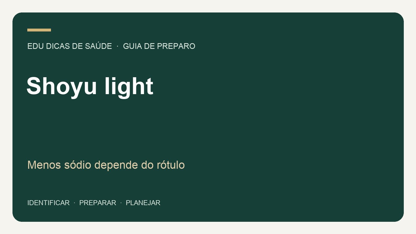 Shoyu light: Menos sódio depende do rótulo. Arte editorial EDU Dicas de Saúde.