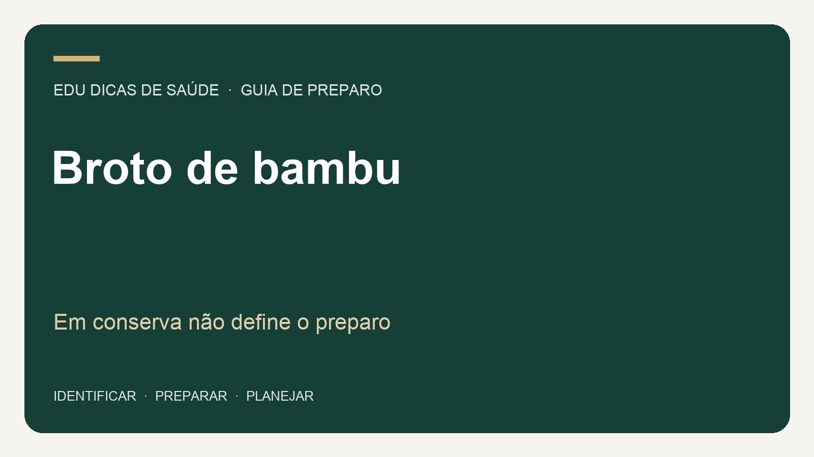 Broto de bambu: Em conserva não define o preparo. Arte editorial EDU Dicas de Saúde.