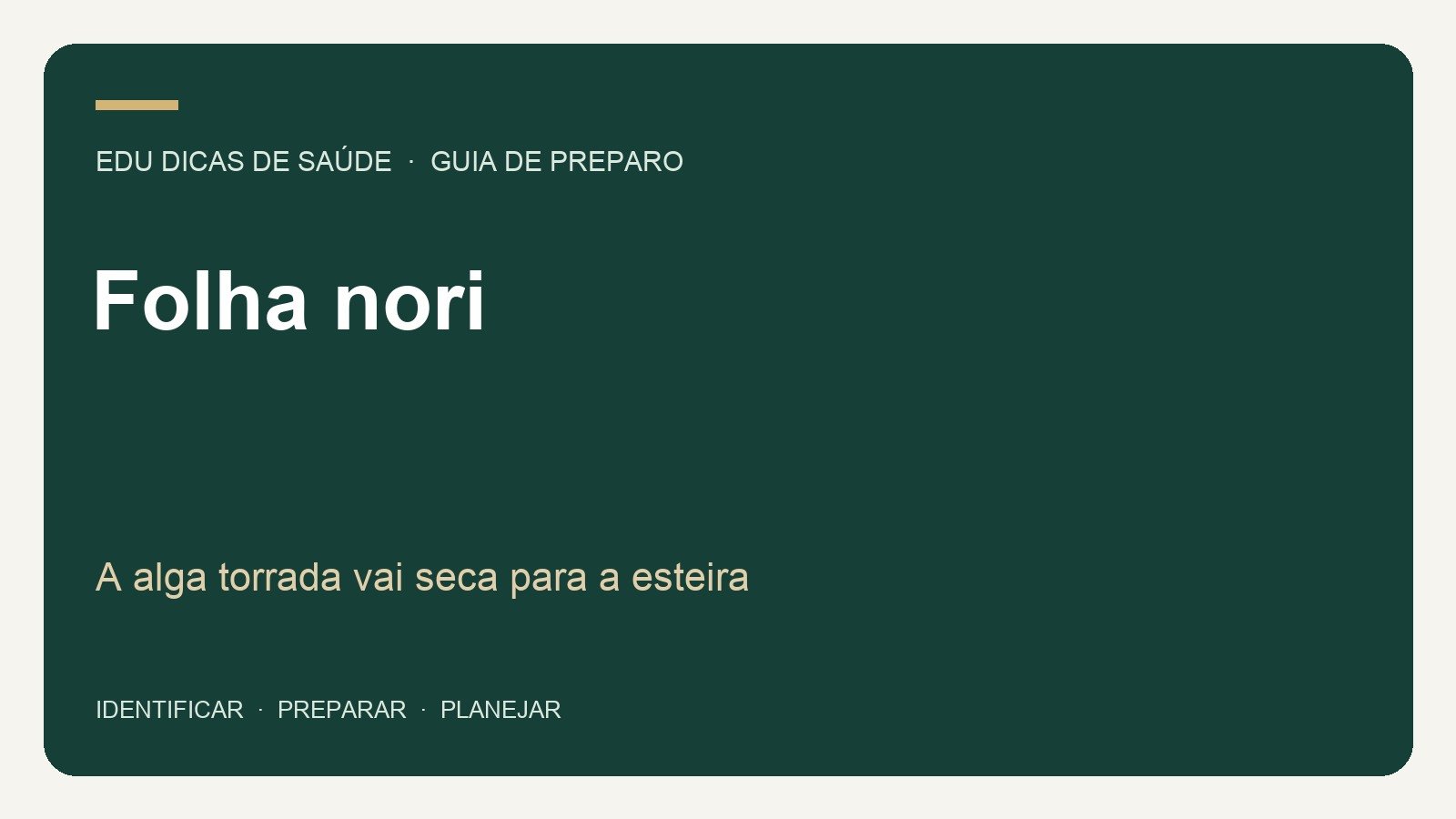 Folha nori: A alga torrada vai seca para a esteira. Arte editorial EDU Dicas de Saúde.