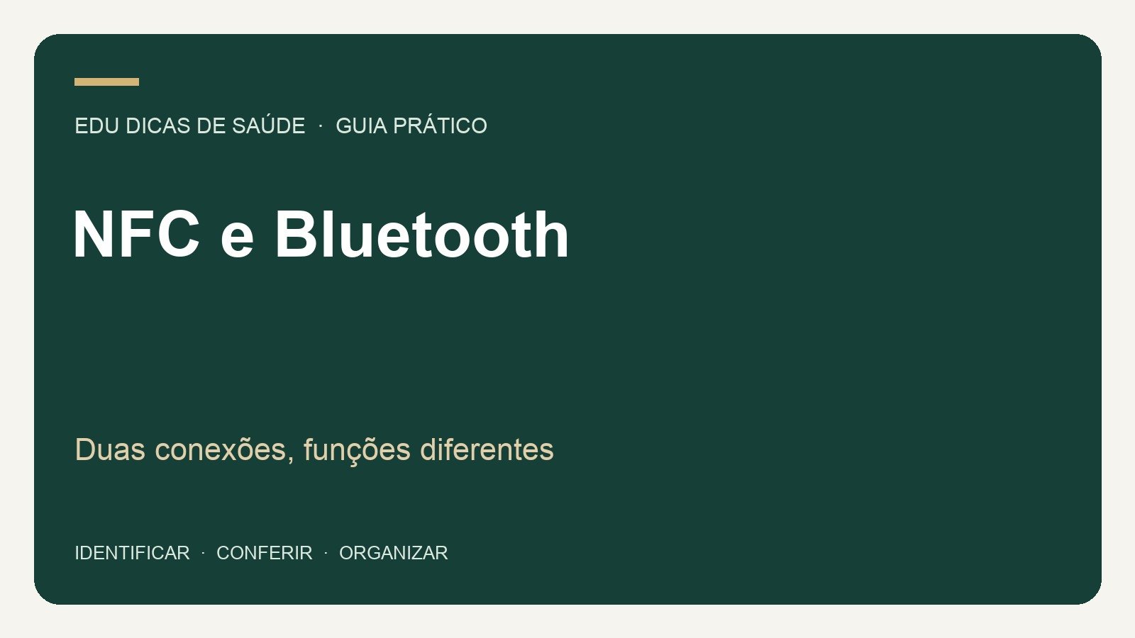 NFC e Bluetooth: Duas conexões, funções diferentes. Arte editorial EDU Dicas de Saúde.