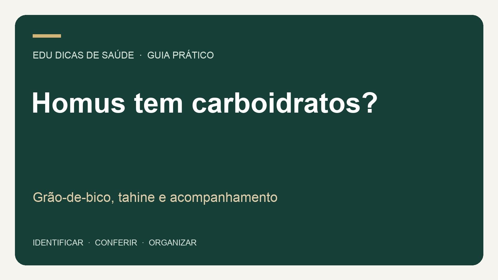 Homus tem carboidratos?: Grão-de-bico, tahine e acompanhamento. Arte editorial EDU Dicas de Saúde.