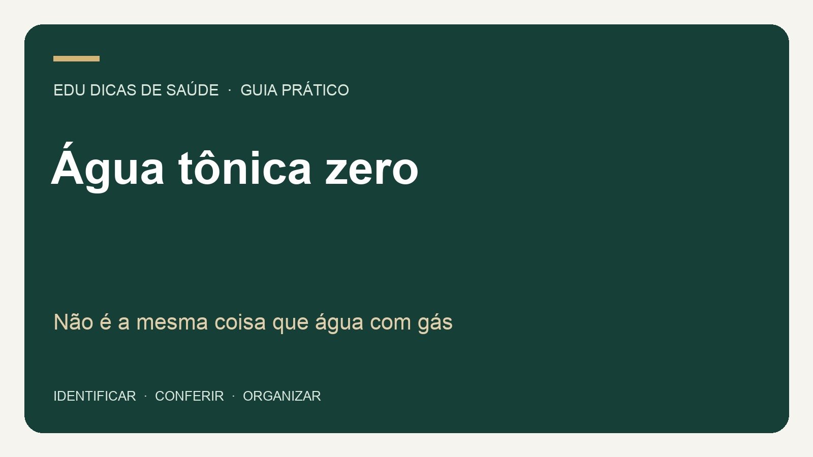 Água tônica zero: Não é a mesma coisa que água com gás. Arte editorial EDU Dicas de Saúde.