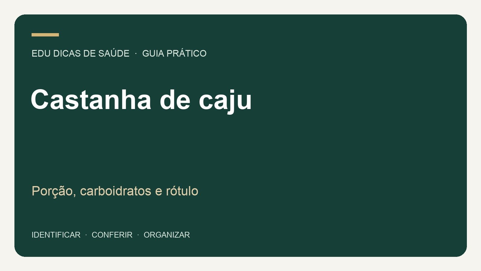 Castanha de caju: Porção, carboidratos e rótulo. Arte editorial EDU Dicas de Saúde.