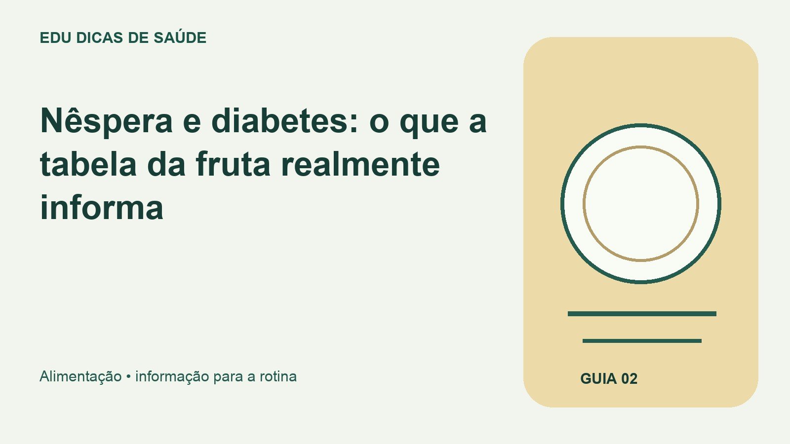 Arte editorial: Nêspera e diabetes: o que a tabela da fruta realmente informa.