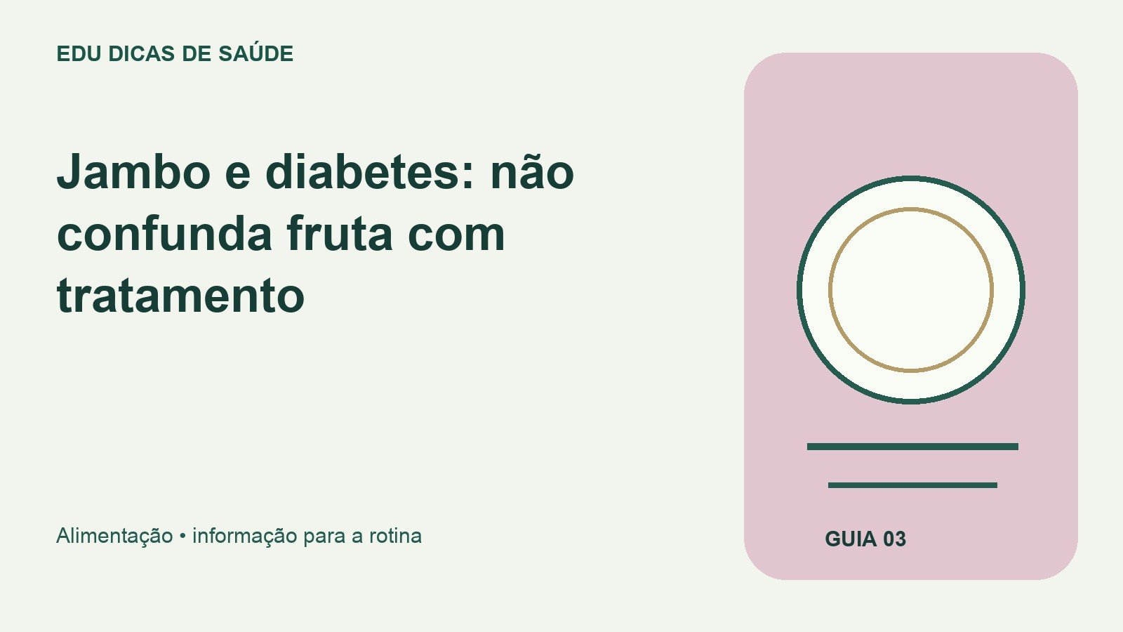 Arte editorial: Jambo e diabetes: não confunda fruta com tratamento.