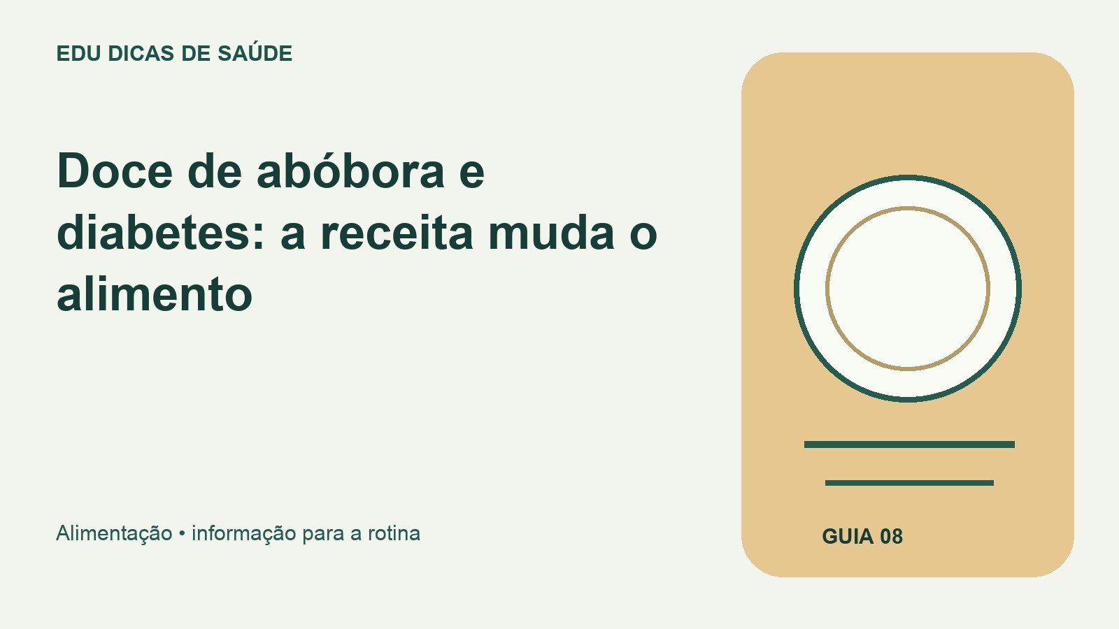 Arte editorial: Doce de abóbora e diabetes: a receita muda o alimento.