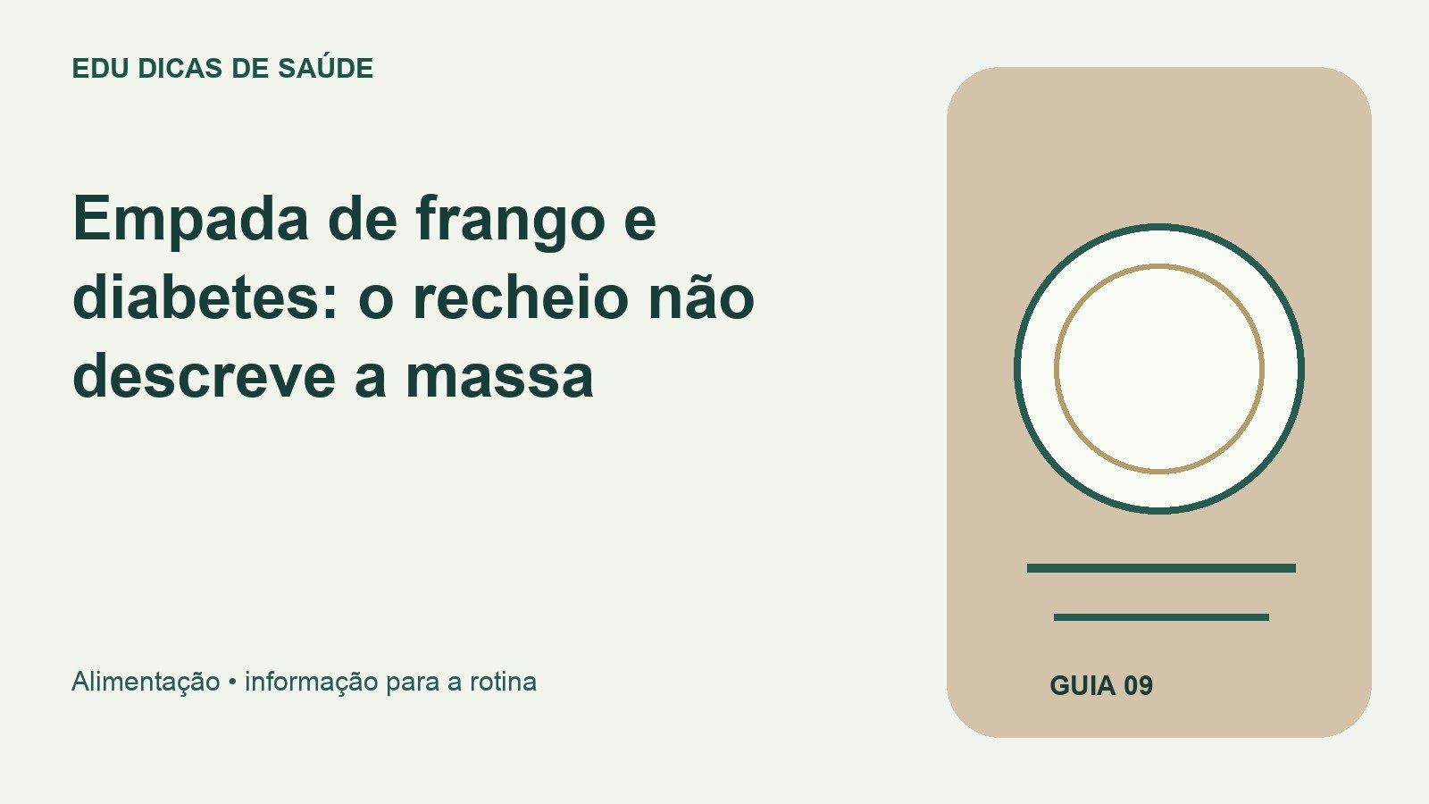 Arte editorial: Empada de frango e diabetes: o recheio não descreve a massa.
