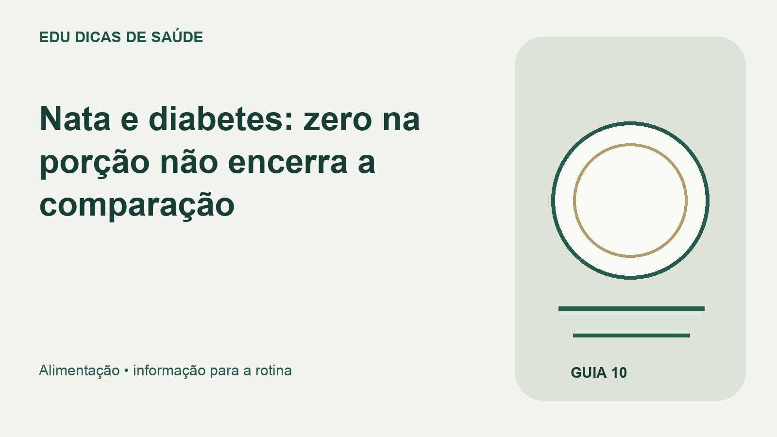 Arte editorial: Nata e diabetes: zero na porção não encerra a comparação.