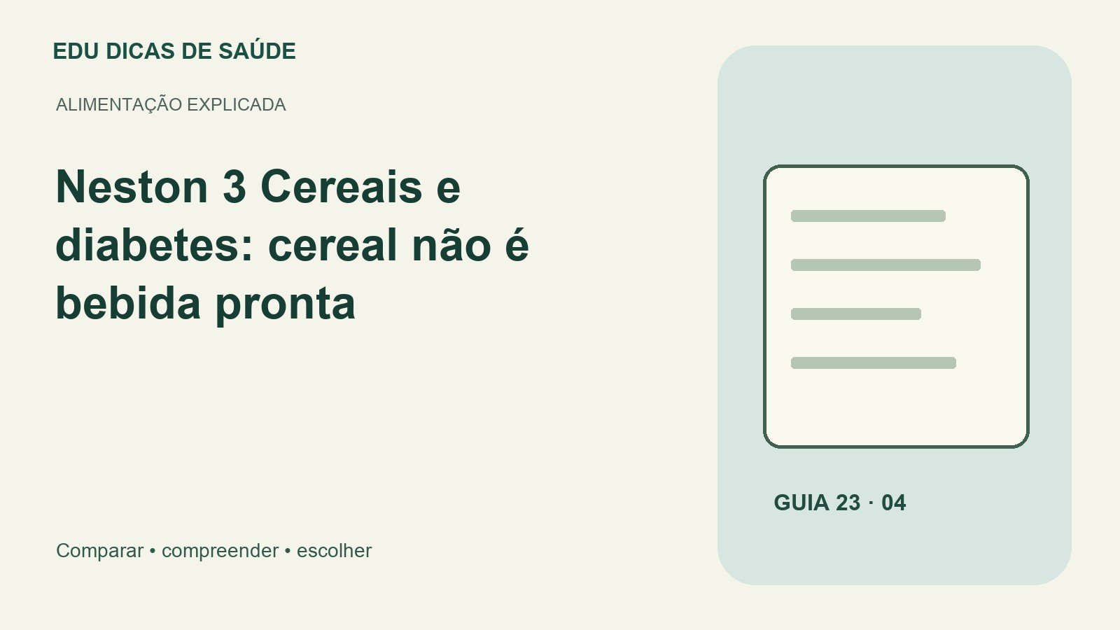 Arte editorial: Neston 3 Cereais e diabetes: cereal não é bebida pronta.