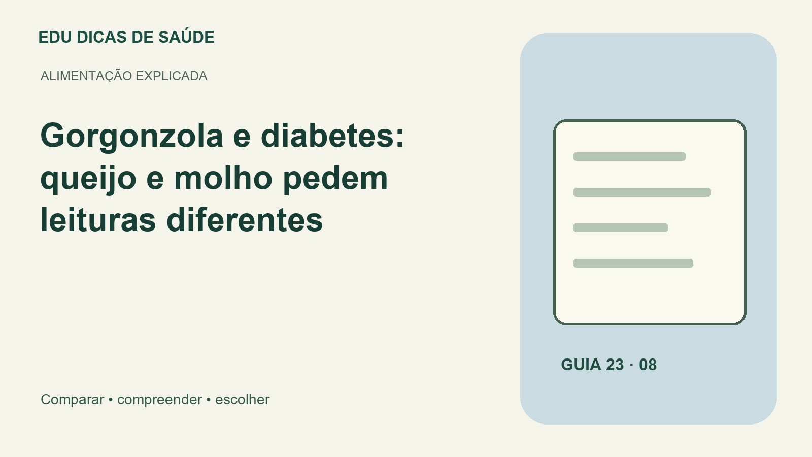 Arte editorial: Gorgonzola e diabetes: queijo e molho pedem leituras diferentes.