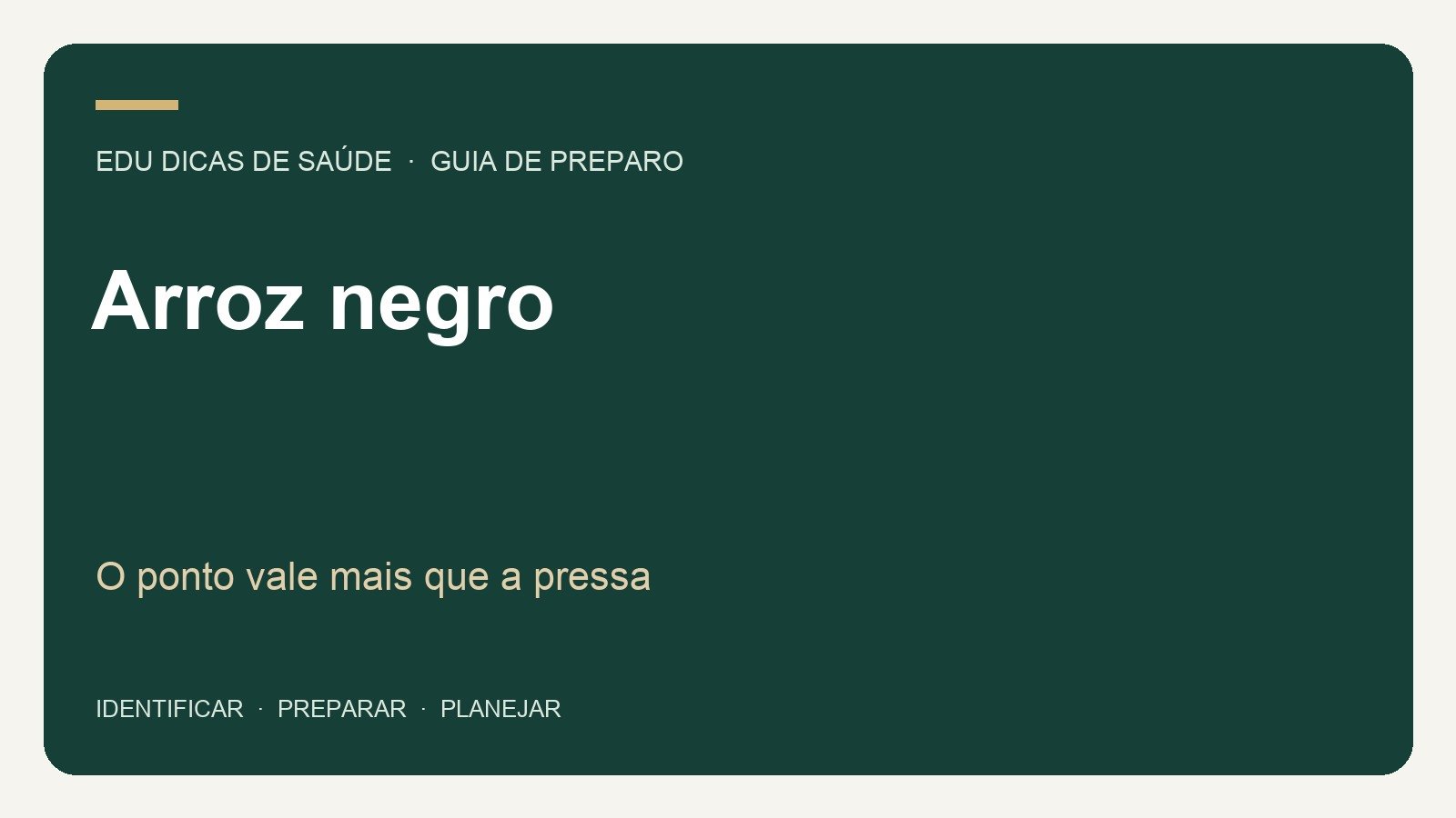 Arroz negro: O ponto vale mais que a pressa. Arte editorial EDU Dicas de Saúde.
